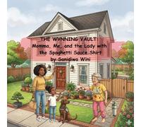 The Wynning Vault: Momma, Me, and the Lady with the Spaghetti Sauce Shirt (The Wynning Vault: Children's Stories)