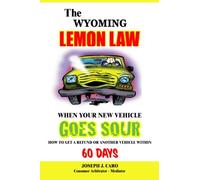 The Wyoming Lemon Law - When Your New Vehicle Goes Sour