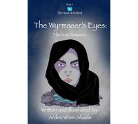 The Wyrmseer's Eyes: The Year Between (The Heart of Norland)