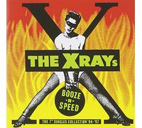 The X-Rays - Booze-n-Speed The 7inch Singles Collection 94-97