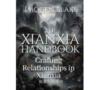 The Xianxia Handbook: Crafting Relationships in Xianxia