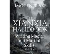The Xianxia Handbook: Writing Magic and Martial Skills