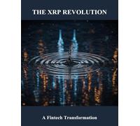 The Xrp Revolution: A Fintech Transformation