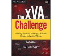 xVA Challenge – Riesgo de contraparte, financiación y margen inicial – Wiley-VCH