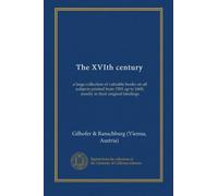 The XVIth century (v.2-3): a large collection of valuable books on all subjects printed from 1501 up to 1600, mostly in their original bindings