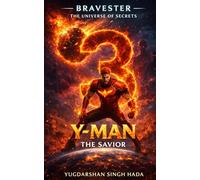 The Y Man 3: The Savior: The Trouble Of Earth (Bravester:The universe of secrets)