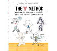 The Y Method: An Interactive Workbook to Teach Kids About Food Allergies & Immunotherapy (The Method Workbooks)