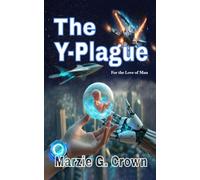 The Y-Plague: For the Love of Man