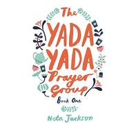 The Yada Yada Prayer Group: 1 (Yada Yada Series)