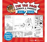 The Yak Pack: Comics & Phonics: Book 2: Learn to read decodable digraph words (The Yak Pack Comics Complete Series)