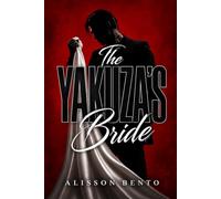 The Yakuza's Bride: A Sins of the Father Mafia Romance (The Syndicate’s Price)