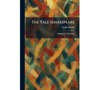 The Yale Shakespeare: Shakespeare of Stratford