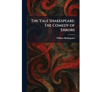 The Yale Shakespeare: The Comedy of Errors