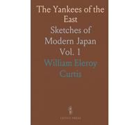 The Yankees of the East: Sketches of Modern Japan