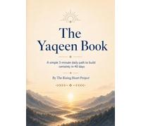 The Yaqeen Book: A simple 5-minute daily path to build certainty in 40 days.