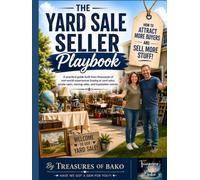 The Yard Sale Seller Playbook: How To Attract More Buyers And SELL MORE STUFF!