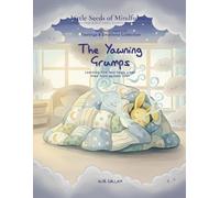 The Yawning Grumps: Feelings & Emotions Collection (Little Seeds of Mindfulness: Early Years (Ages 2-6))