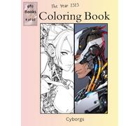 The Year 2525 Coloring Book Series: Cyborgs