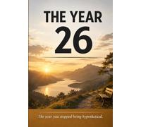The Year 26 Consequences, Continuation, and the Weight of What Now Feels Fixed