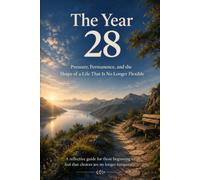 The Year 28 Pressure, Permanence, and the Shape of a Life That Is No Longer Flexible