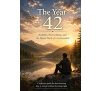 The Year 42 Stability, Stewardship, and the Quiet Work of Continuation