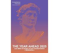 The Year Ahead 2025: Les défis et leviers d'une transformation "Générative"