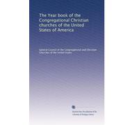 The Year book of the Congregational Christian churches of the United States of America: Volume 12