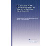 The Year book of the Congregational Christian churches of the United States of America: Volume 33