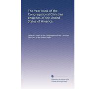 The Year book of the Congregational Christian churches of the United States of America: Volume 34