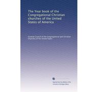 The Year book of the Congregational Christian churches of the United States of America: Volume 9
