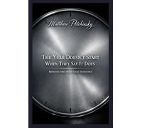 The Year Doesn't Start When They Say It Does: Breaking Free from False Deadlines