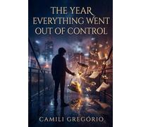 The Year Everything Went Out of Control: When time began to fracture, no one was ready.