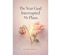 The Year God Interrupted My Plans