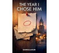 The Year I Chose Him