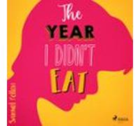 The Year I Didnt Eat (audiolibro)