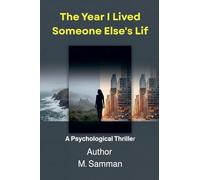 The Year I Lived Someone Else's Life, A Psychological Thriller