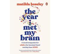 The Year I Met My Brain: A travel companion for adults who have just found out they have ADHD