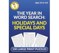 The Year in Word Search: Holidays and Special Days: 100 Large Print Puzzles for Adults and Seniors