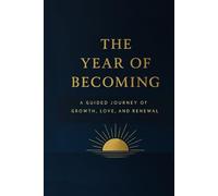 THE YEAR OF BECOMING: Guided Daily Journal With 365 Prompts for Growth | Gratitude | Self Love | Reflection | Healing and Mindfulness - Self Care Routine & Mental Health Gift for Women and Men