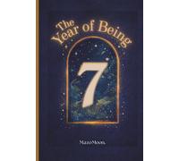 The Year of Being 7: A Keepsake Journal for 7-Year-Olds to Capture Feelings, Confidence & Everyday Magic