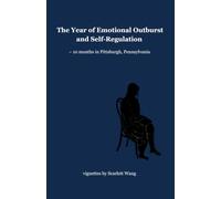 The Year of Emotional Outburst and Self-Regulation: - 10 months in Pittsburgh, Pennsylvania