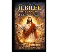 THE YEAR OF JUBILEE IS NOW: Salvation Is Jesus Christ