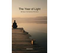 The Year of Light: 365 Days of Soft Spiritual Affirmations