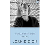 The Year of Magical Thinking: A Gripping Memoir of a Sudden Loss and the Search for Meaning