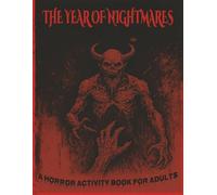The Year of Nightmares: A Horror Activity Book for Adults
