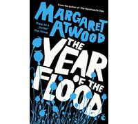 The year of the flood (MaddAddam trilogy, 2)