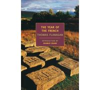 The Year of the French (The Thomas Flanagan Trilogy)