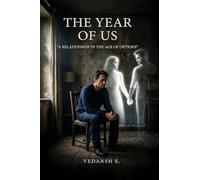 The Year of Us: A Relationship in the Age of Options
