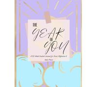 The Year of You: A 52 Week Guided Journal for Tarot, Reflection & Inner Peace