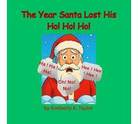The Year Santa Lost His Ho! Ho! Ho!